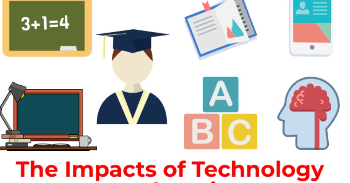 Impact of Technology on Modern Education Systems